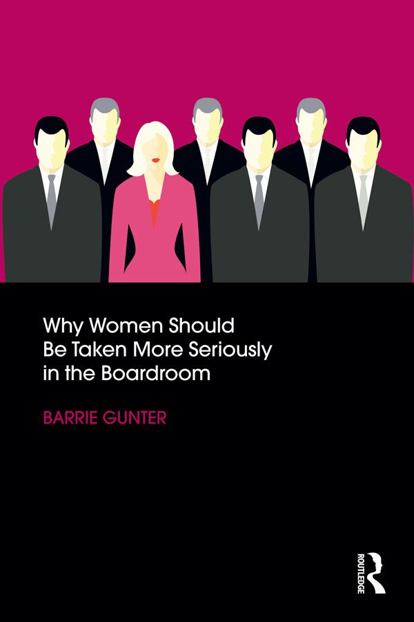 Why Women Should Be Taken More Seriously in the Boardroom by Barrie Gunter