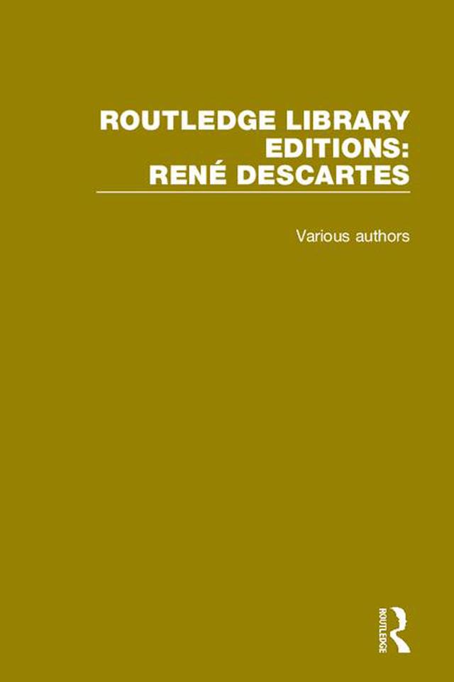 Routledge Library Editions: Rene Descartes by Various Authors