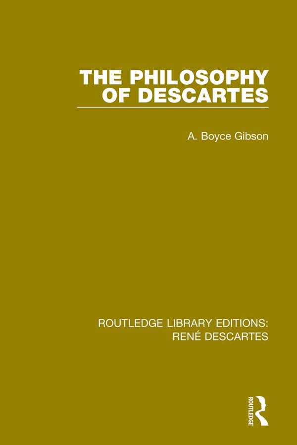 The Philosophy of Descartes by A. Boyce Gibson