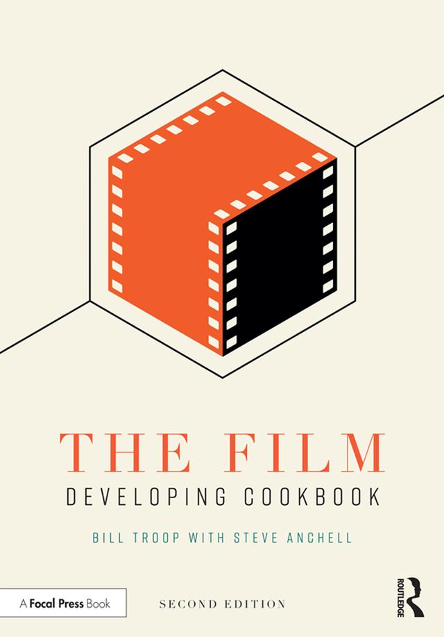 The Film Developing Cookbook by Bill Troop, Steve Anchell