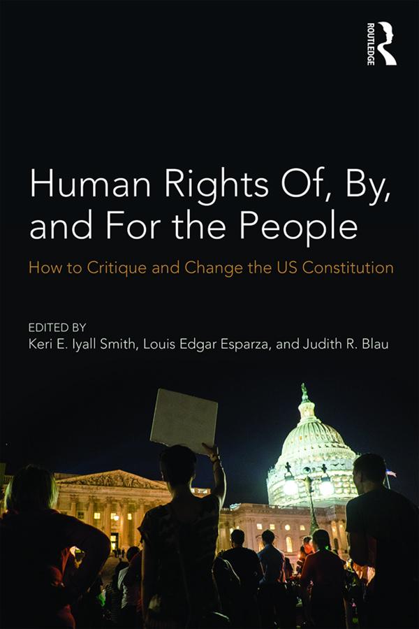Human Rights Of, By, and For the People by Judith Blau, Keri Iyall Smith, Louis Edgar Esparza