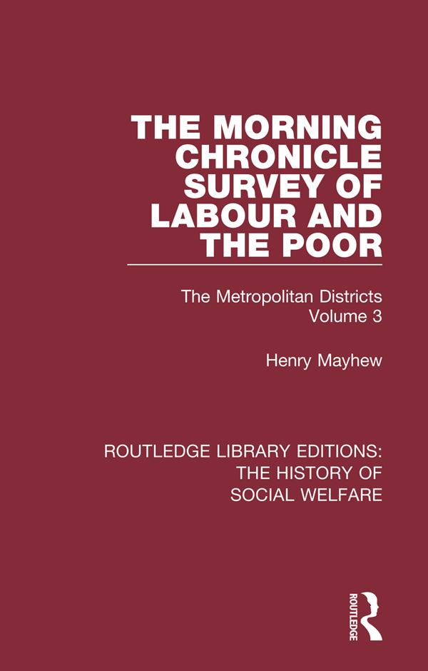 The Morning Chronicle Survey of Labour and the Poor by Henry Mayhew, Peter Razzell