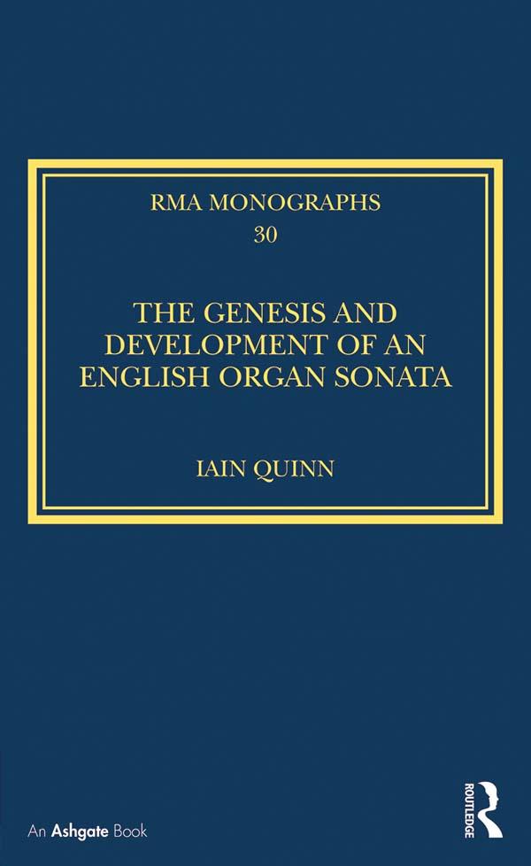The Genesis and Development of an English Organ Sonata by Iain Quinn