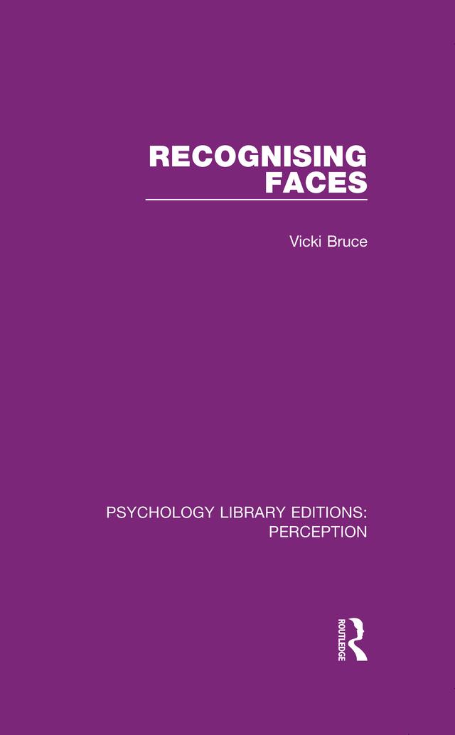 Recognising Faces by Vicki Bruce