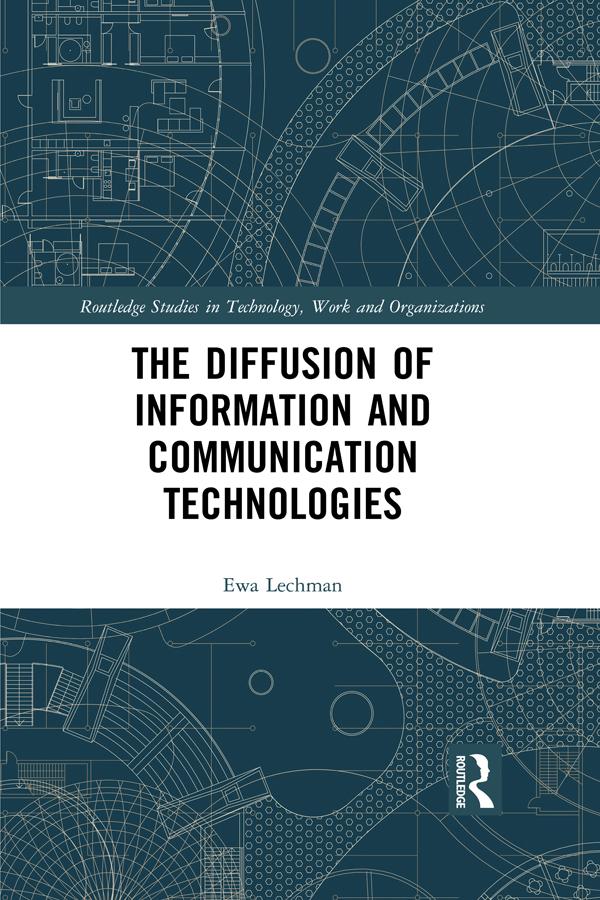 The Diffusion of Information and Communication Technologies by Ewa Lechman