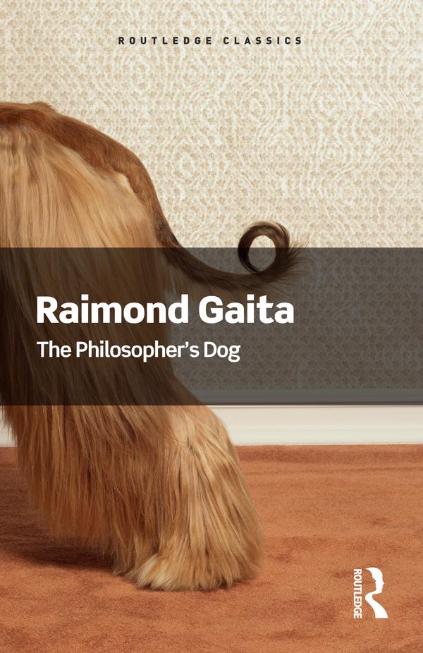 The Philosopher's Dog by Raimond Gaita
