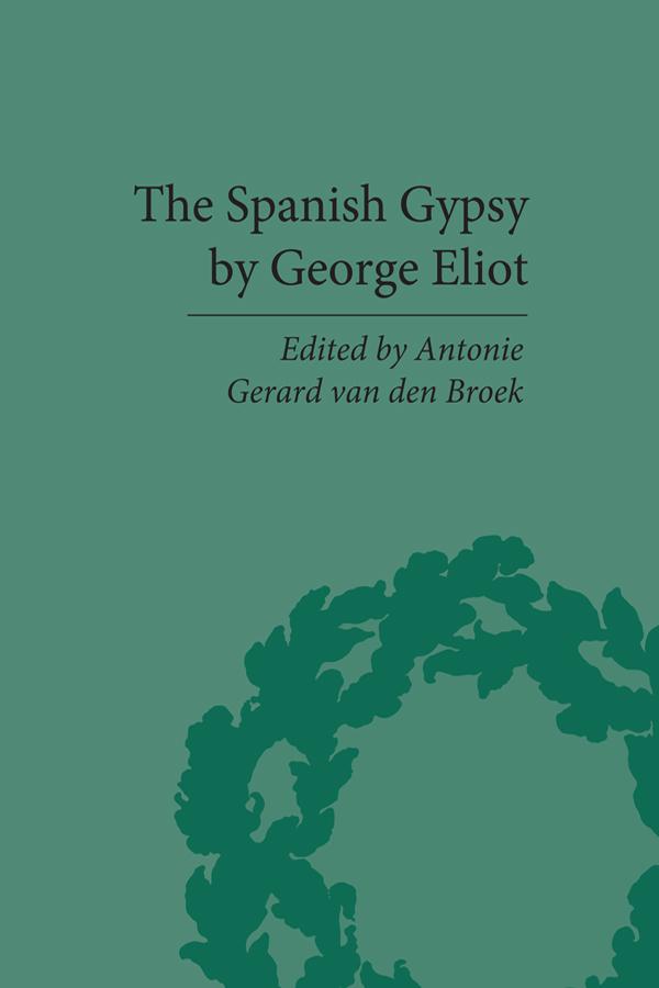 The Spanish Gypsy by George Eliot by Antonie Gerard van den Broek