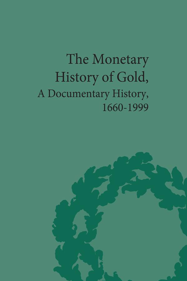 The Monetary History of Gold by Mark Duckenfield