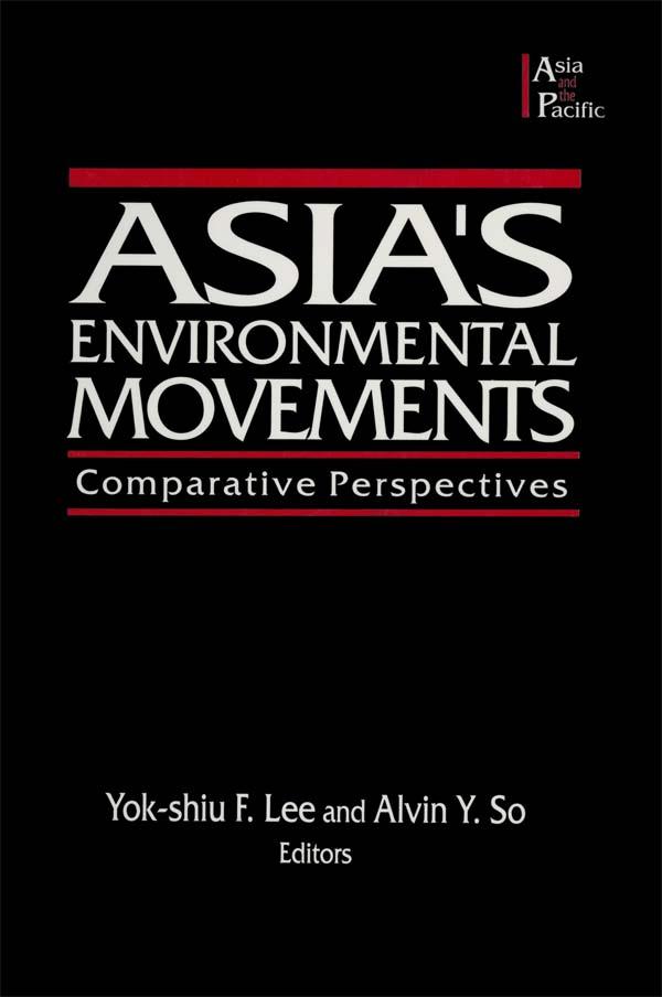 Asia's Environmental Movements by Alvin Y. So, Lee F. Yok-Shiu, Lily Xiao Hong Lee
