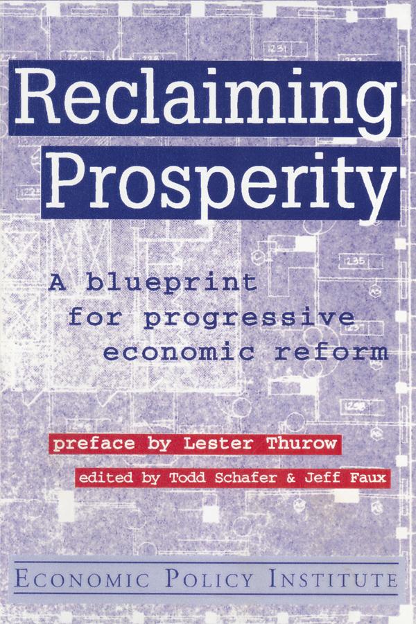 Reclaiming Prosperity by Jeff Faux, Todd Schafer