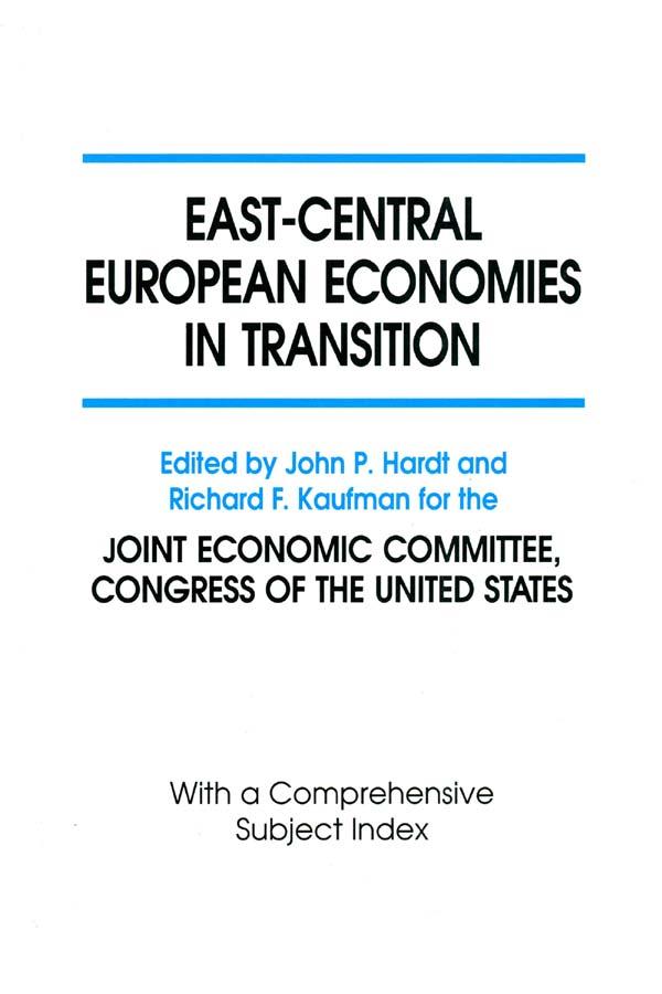 East-Central European Economies in Transition by John P. Hardt, Richard F. Kaufman