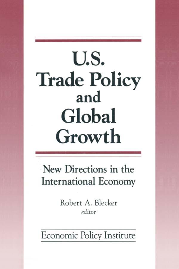 Trade Policy and Global Growth by Robert A. Blecker