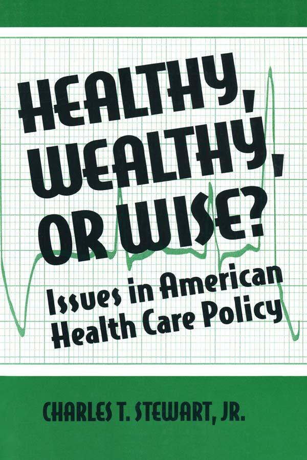 Healthy, Wealthy or Wise? by David W Stewart