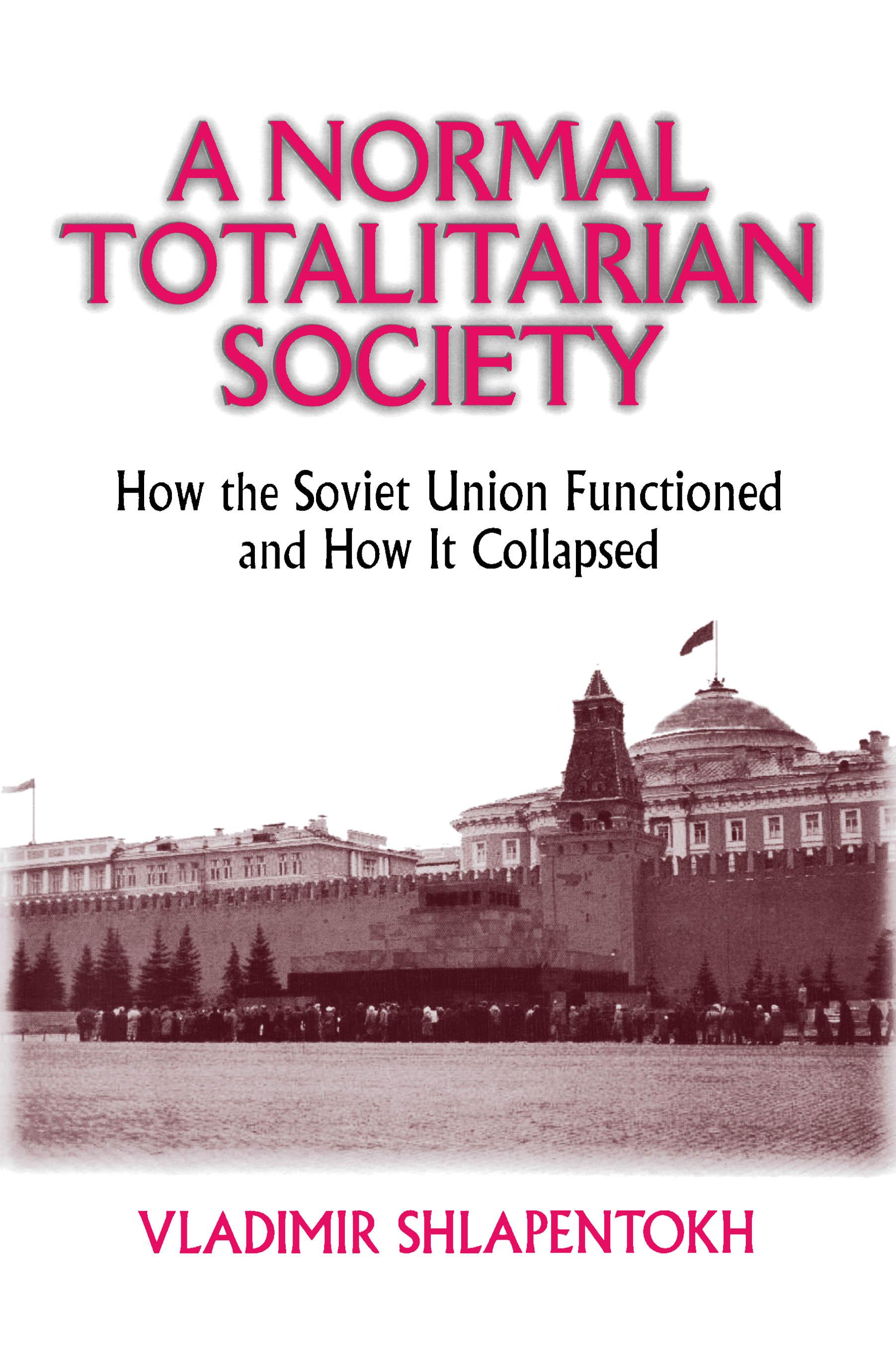 A Normal Totalitarian Society