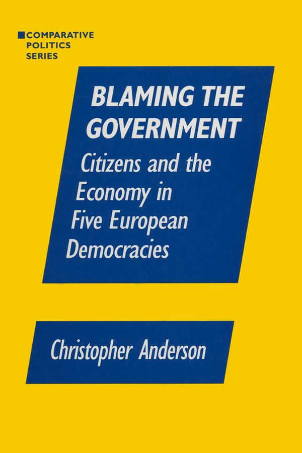 Blaming the Government: Citizens and the Economy in Five European Democracies