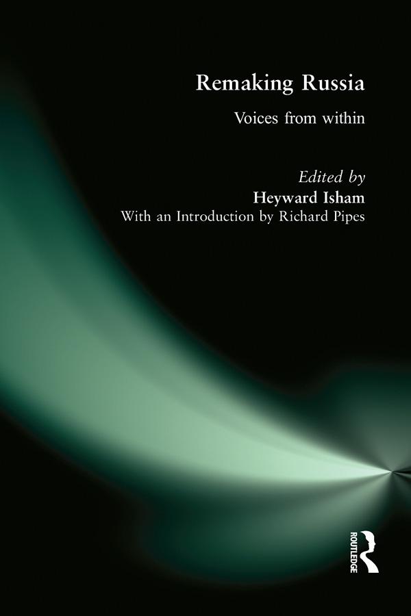 Remaking Russia by Heyward Isham, Richard Pipes