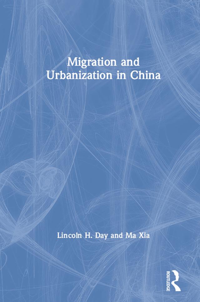 Migration and Urbanization in China by Lincoln H. Day, Ma Xia