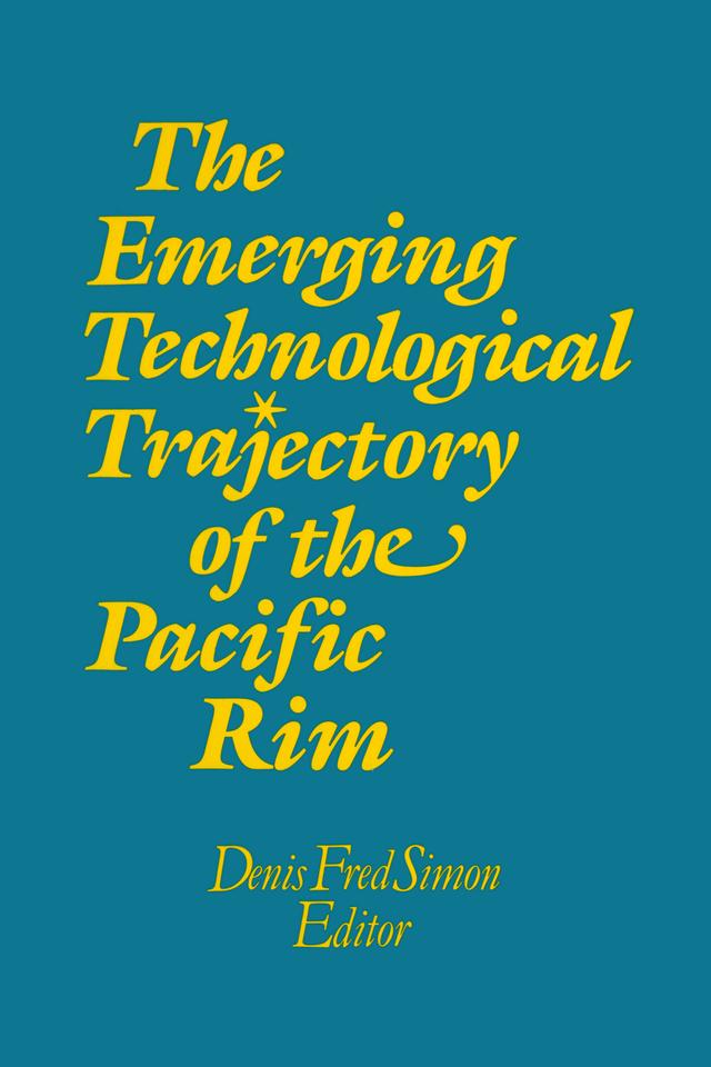 The Emerging Technological Trajectory of the Pacific Basin by Denis Fred Simon