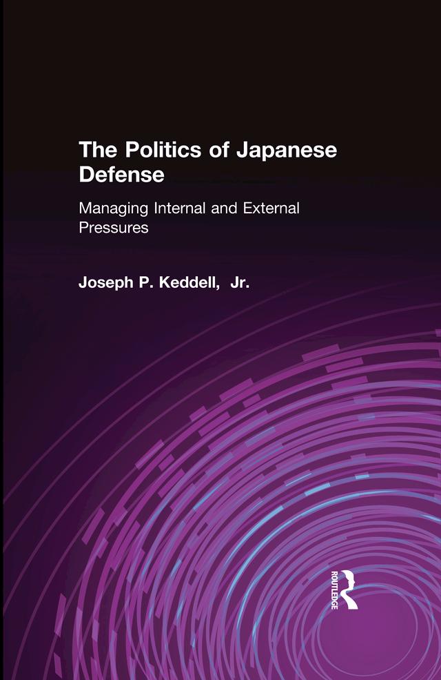The Politics of Japanese Defense by Joseph P. Keddell