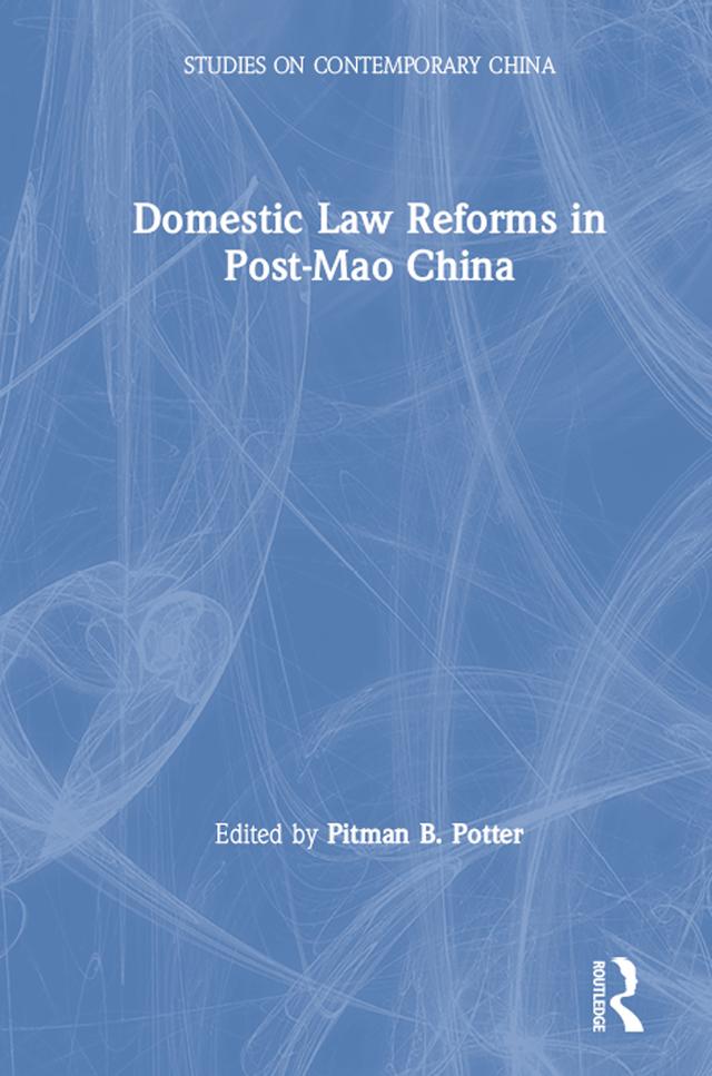 Domestic Law Reforms in Post-Mao China by Pitman B. Potter, Stanley Lubman