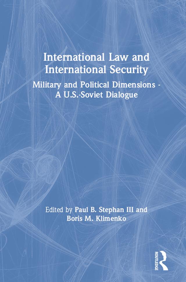 International Law and International Security by Boris M. Klimenko, Paul B. Stephan, III