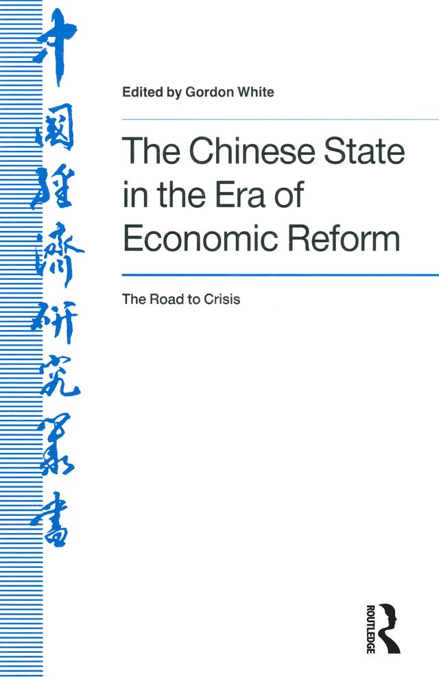 The Chinese State in the Era of Economic Reform : the Road to Crisis by Jay D White