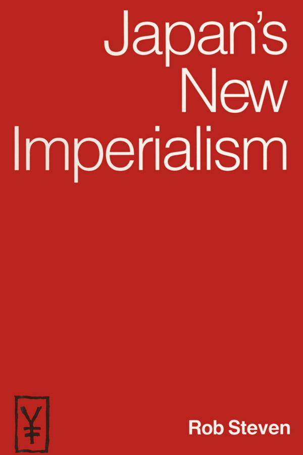 Japan's New Imperialism by Rob Steven