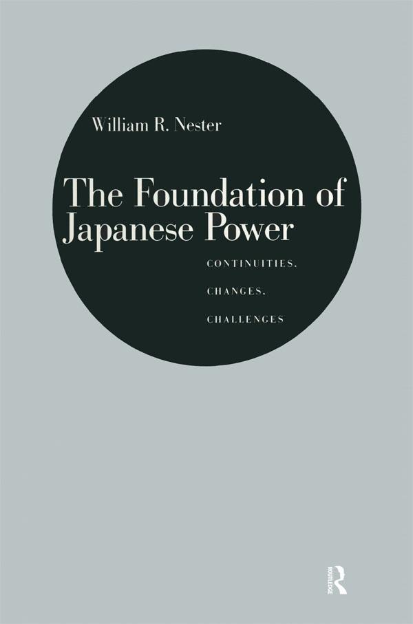 The Foundation of Japanese Power by William R. Nester
