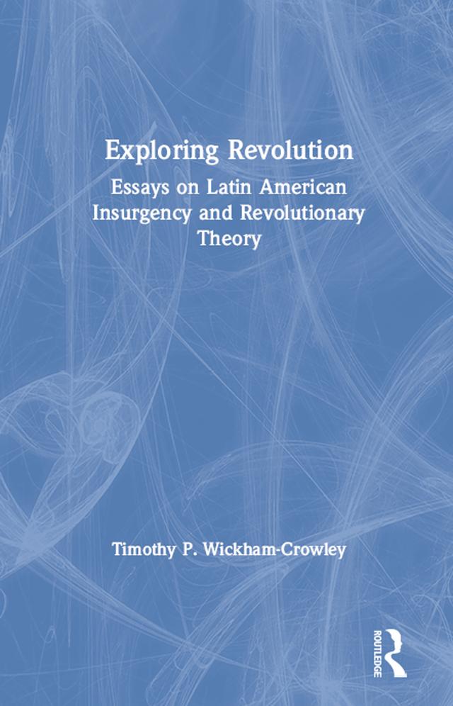 Exploring Revolution by Timothy P. Wickham-Crowley