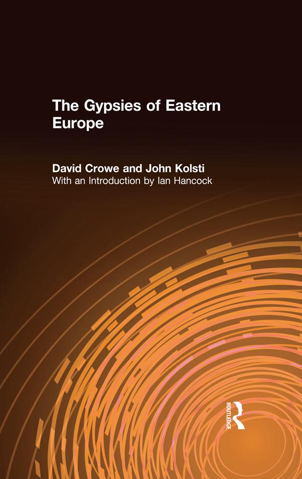 The Gypsies of Eastern Europe by David Crowe, Ian Hancock, John Kolsti