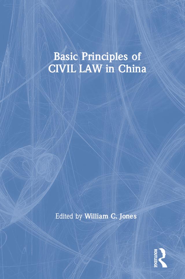Basic Principles of Civil Law in China by David M Jones