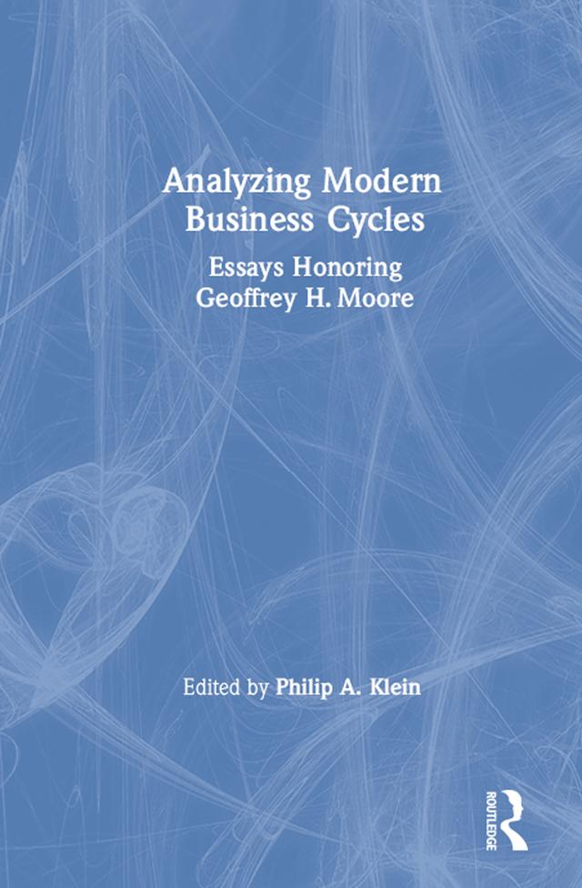 Analysing Modern Business Cycles by Philip A. Klein