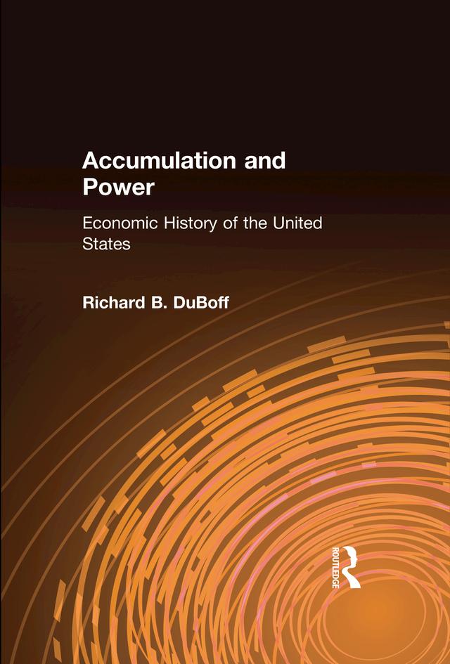 Accumulation and Power by Richard B. DuBoff