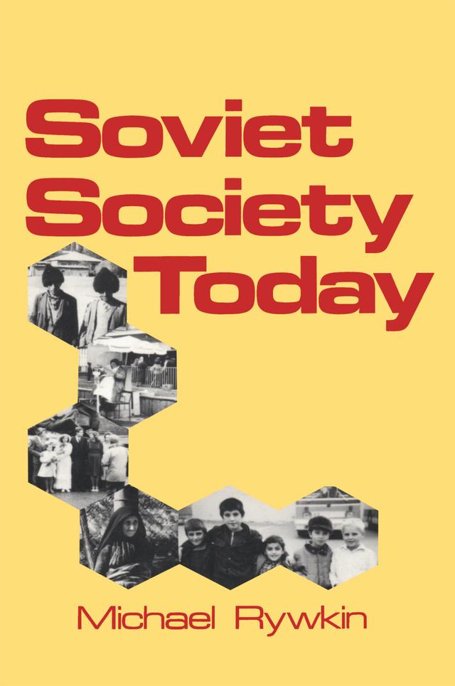 Soviet Society Today by Michael Rywkin