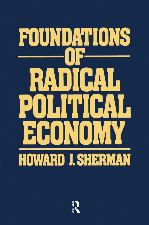 Foundations of Radical Political Economy by Howard J Sherman