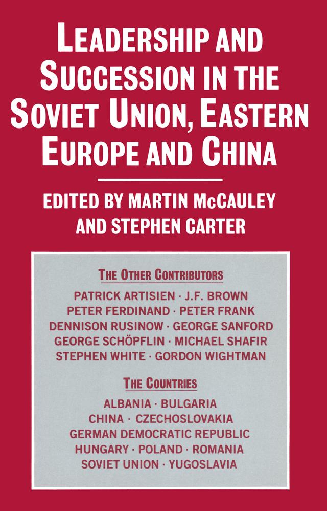 Leadership and Succession in the Soviet Union, Eastern Europe, and China