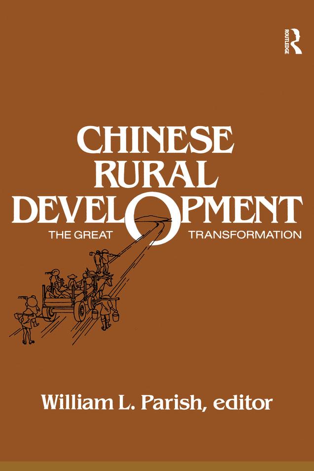 Chinese Rural Development: The Great Transformation by William L. Parish