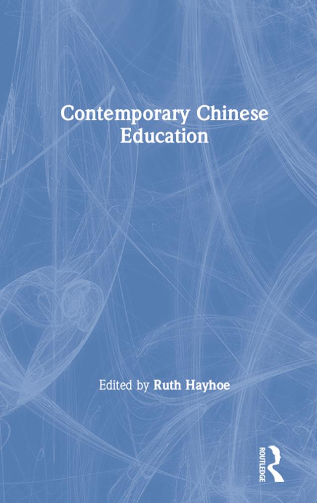 Contemporary Chinese Education by Ruth Hayhoe