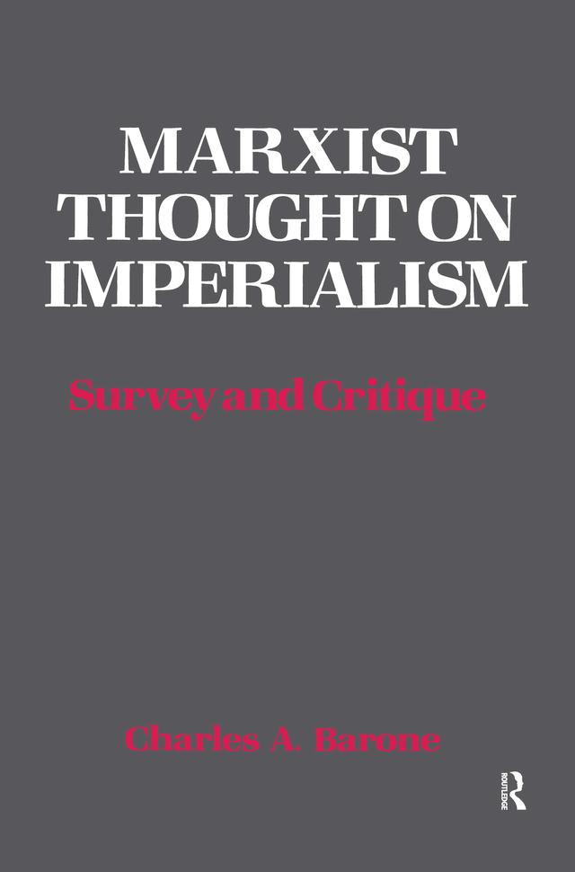 Marxist Thought on Imperialism by Charles A. Barone