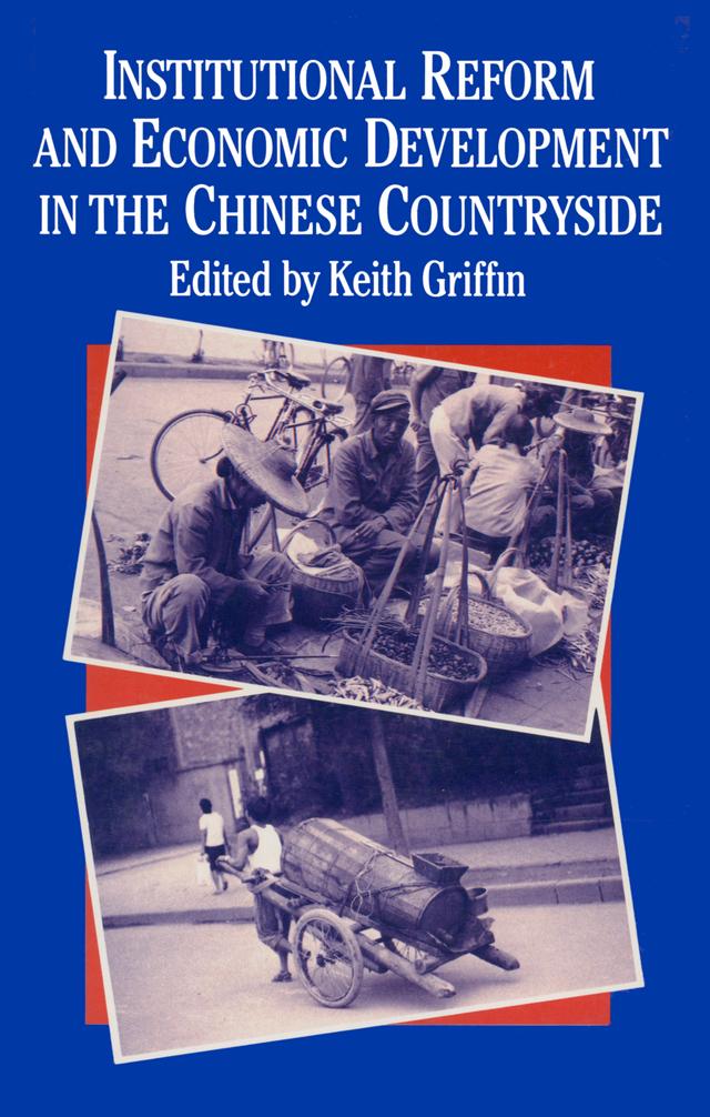 Institutional Reform and Economic Development in the Chinese Countryside by Keith Griffin
