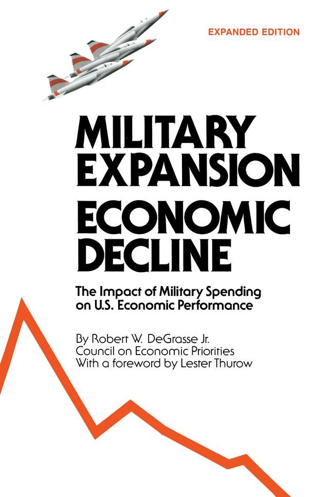 Military Expansion, Economic Decline by R.W. DeGrasse