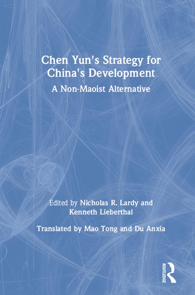 Chen Yun's Strategy for China's Development by Dong Chen, Kenneth Lieberthal, Nicholas R. Lardy