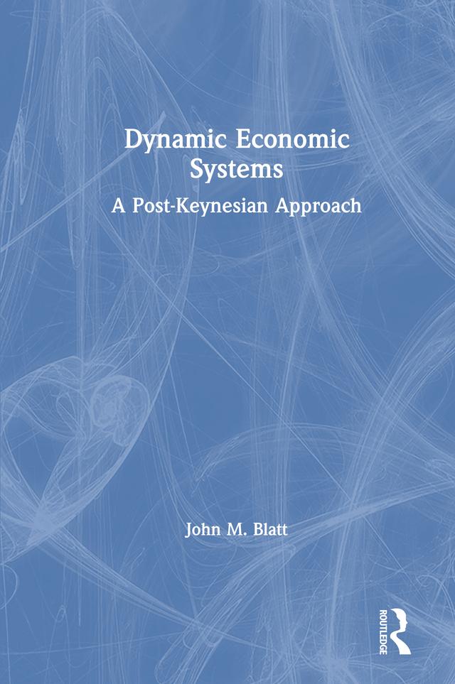 Dynamic Economic Systems by John M. Blatt