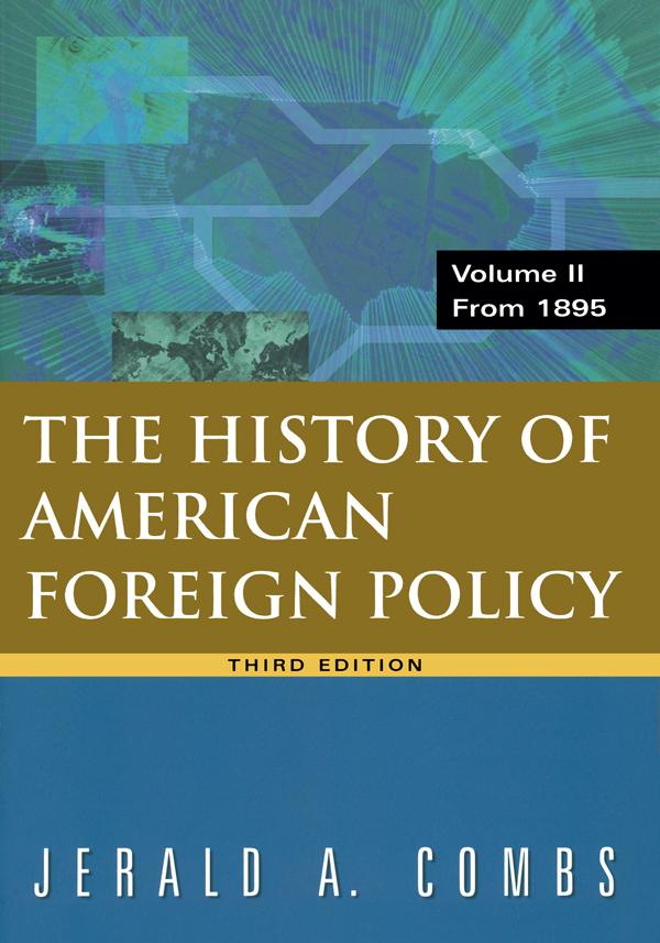 History of American Foreign Policy, Volume 2 by Jerald A Combs