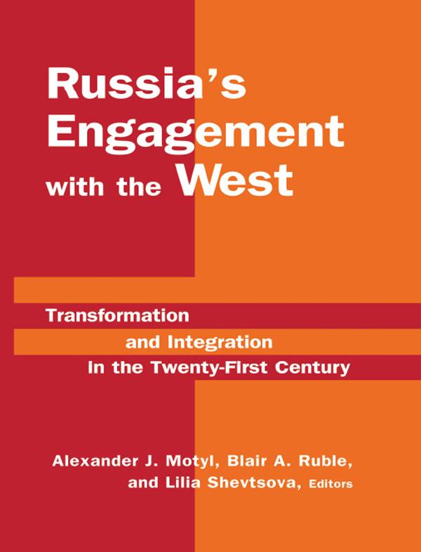 Russia's Engagement with the West: by Alexander J. Motyl, Blair A. Ruble, Lilia Shevtsova
