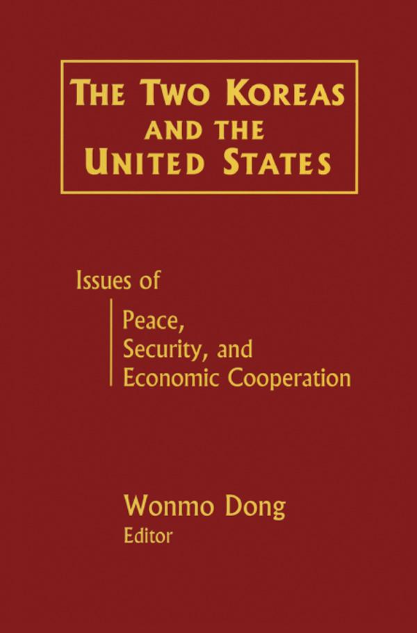 The Two Koreas and the United States by Wonmo Dong