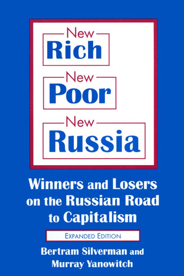 New Rich, New Poor, New Russia by Bertram Silverman, Murray Yanowitch