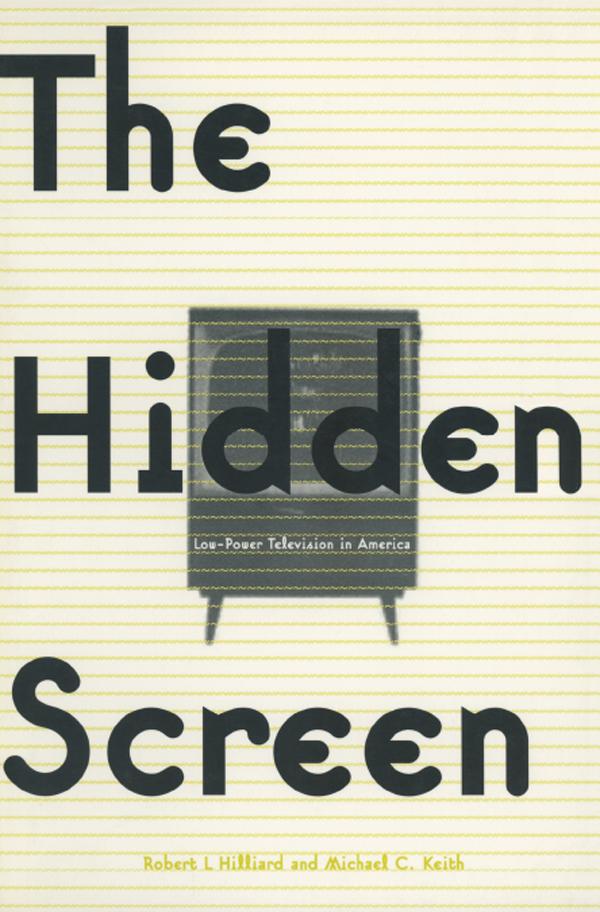 The Hidden Screen by Michael C. Keith, Robert L. Hilliard