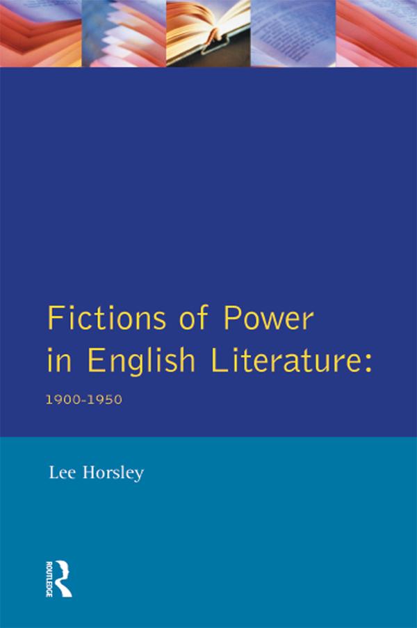 Fictions of Power in English Literature by Lee Horsley
