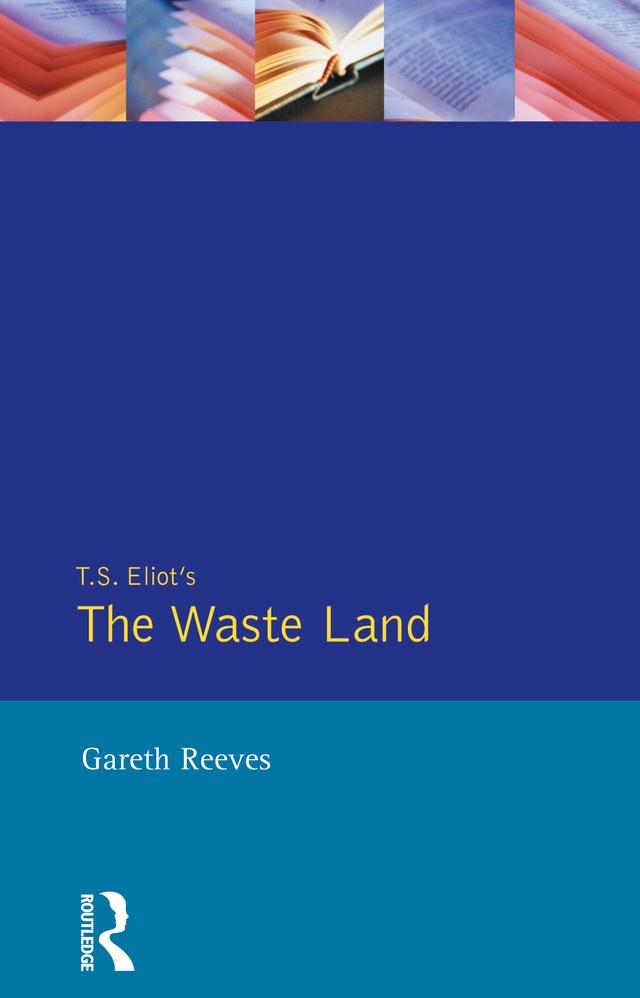 T. S. Elliot's The Waste Land by Gareth Reeves
